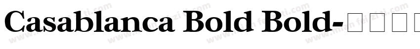 Casablanca Bold Bold字体转换